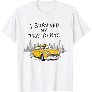 I Survived My Trip to NYC Funny T-Shirt